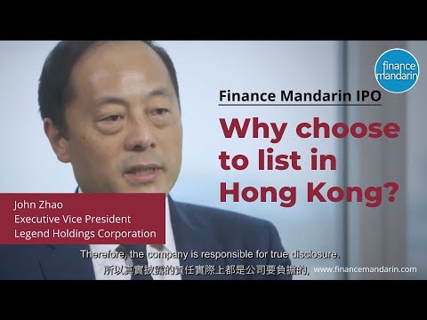 John Zhao, Chairman of Hony Capital, Why choose to list in Hong Kong?