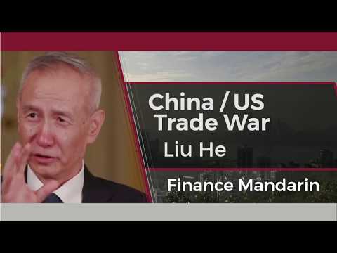 Liu He: China / US Trade War